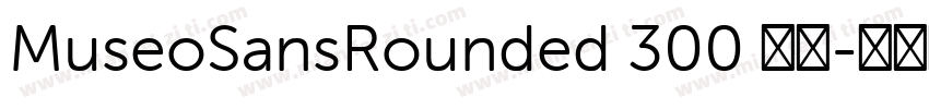 MuseoSansRounded 300 常规字体转换